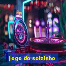 jogo do solzinho